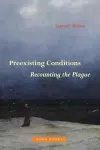 Preexisting Conditions – Recounting the Plague cover