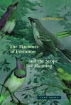 The Machines of Evolution and the Scope of Meaning cover
