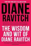 The Wisdom and Wit of Diane Ravitch cover