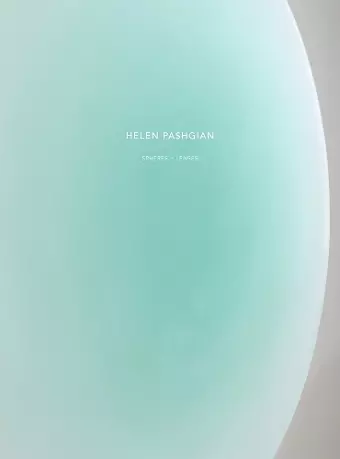 Helen Pashgian: Spheres & Lenses cover