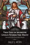 Parish Guide for Implementing Catholics Returning Home Ministry cover