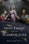 The Holy Family and the Flame of Love cover