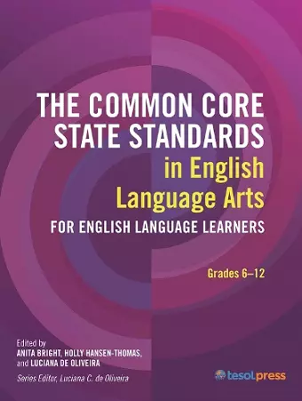 The Common Core State Standards in English Language Arts for English Language Learners, Grades 6–12 cover