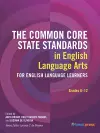 The Common Core State Standards in English Language Arts for English Language Learners, Grades 6–12 cover