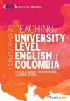 Perspectives on Teaching English at the University Level in Colombia cover