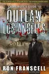Crime Buff's Guide(TM) To OUTLAW LOS ANGELES cover