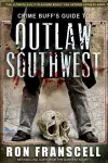 Crime Buff's Guide To OUTLAW SOUTHWEST cover