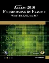 Microsoft Access 2016 Programming by Example with VBA, XML, and ASP cover