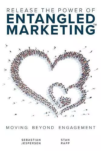 Release the Power of ENTANGLED MARKETING(TM) cover