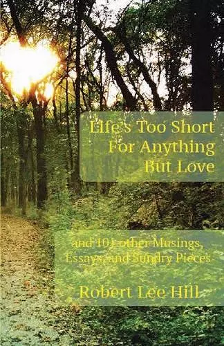 Life's Too Short for Anything But Love cover