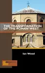 The Transformation of the Roman West cover