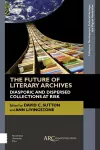 The Future of Literary Archives cover