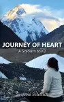 Journey of Heart: a Sojourn to K2 cover