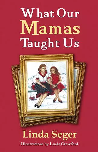 What Our Mamas Taught Us cover