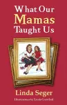 What Our Mamas Taught Us cover