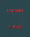 Lee Lozano - Lozano c. 1962 cover