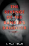 Revenge of the Banker's Daughter cover