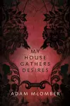 My House Gathers Desires cover