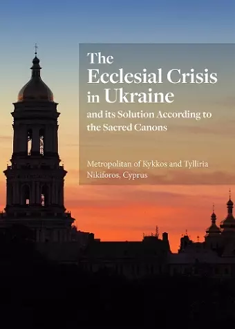 The Ecclesial Crisis in Ukraine cover