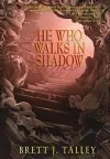 He Who Walks in Shadow cover