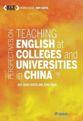 Perspectives on Teaching English at Colleges and Universities in China cover