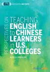 Perspectives on Teaching English to Chinese Learners in U.S. Colleges cover