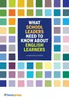 What School Leaders Need to Know About English Learners cover