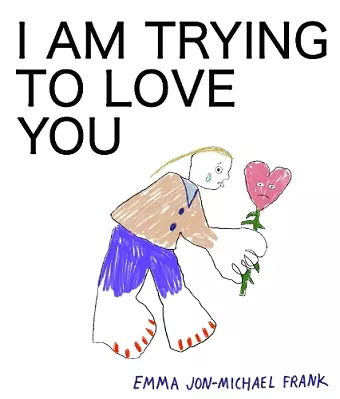 I Am Trying To Love You cover