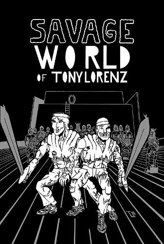 Savage World of Tony Lorenz cover