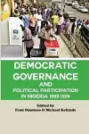 Democratic Governance and Political Participation in Nigeria 1999 - 2014 cover