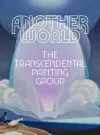 Another World: The Transcendental Painting Group cover