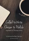 Called to Write, Chosen to Publish cover