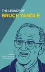 The Legacy of Bruce Yandle cover