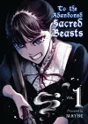 To The Abandoned Sacred Beasts Vol. 1 cover