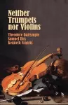 Neither Trumpets Nor Violins cover