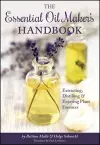 The Essential Oil Maker's Handbook cover