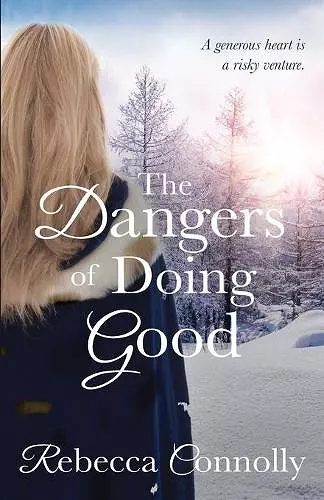 The Dangers of Doing Good cover