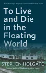 To Live and Die in the Floating World cover