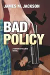 Bad Policy cover