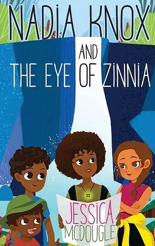 Nadia Knox and the Eye of Zinnia cover