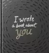 I Wrote a Book about You cover