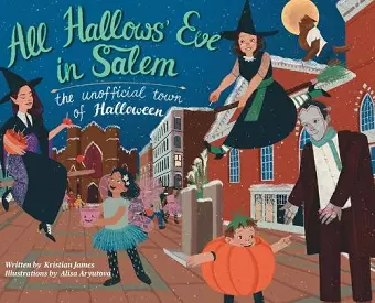 All Hallows' Eve in Salem the Unofficial Town of Halloween cover