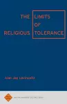 The Limits of Religious Tolerance cover