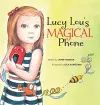 Lucy Lou's Magical Phone cover