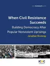 When Civil Resistance Succeeds cover