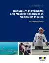 Nonviolent Movements and Material Resources in Northwest Mexico cover