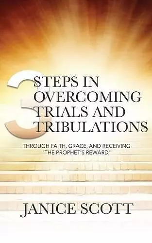 3 Steps in Overcoming Trials and Tribulations cover