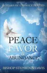 10 Years of Unprecedented Peace, Favor & Abundance cover