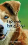 Life with Forty Dogs cover