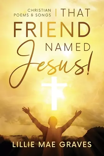 That Friend Named Jesus cover